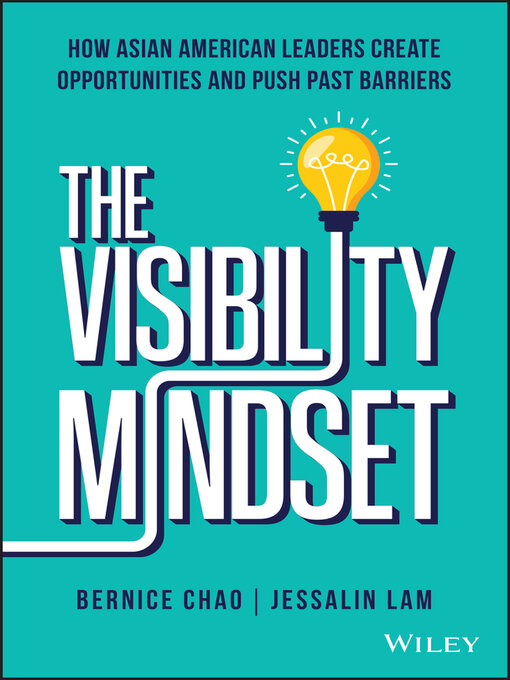 Title details for The Visibility Mindset by Bernice M. Chao - Wait list